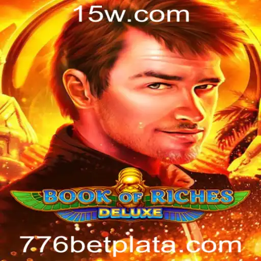 Explorando o Fascinante Mundo do Book of Riches Deluxe na Plataforma 776bet